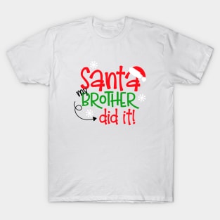 Santa, My Brother Did It T-Shirt